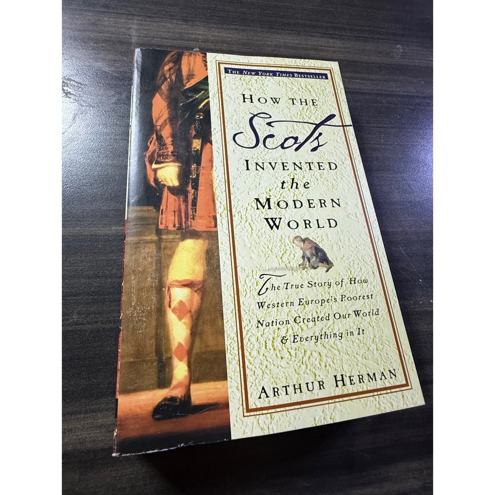 How the Scots Invented the Modern World Arthur Herman History Paperback Book